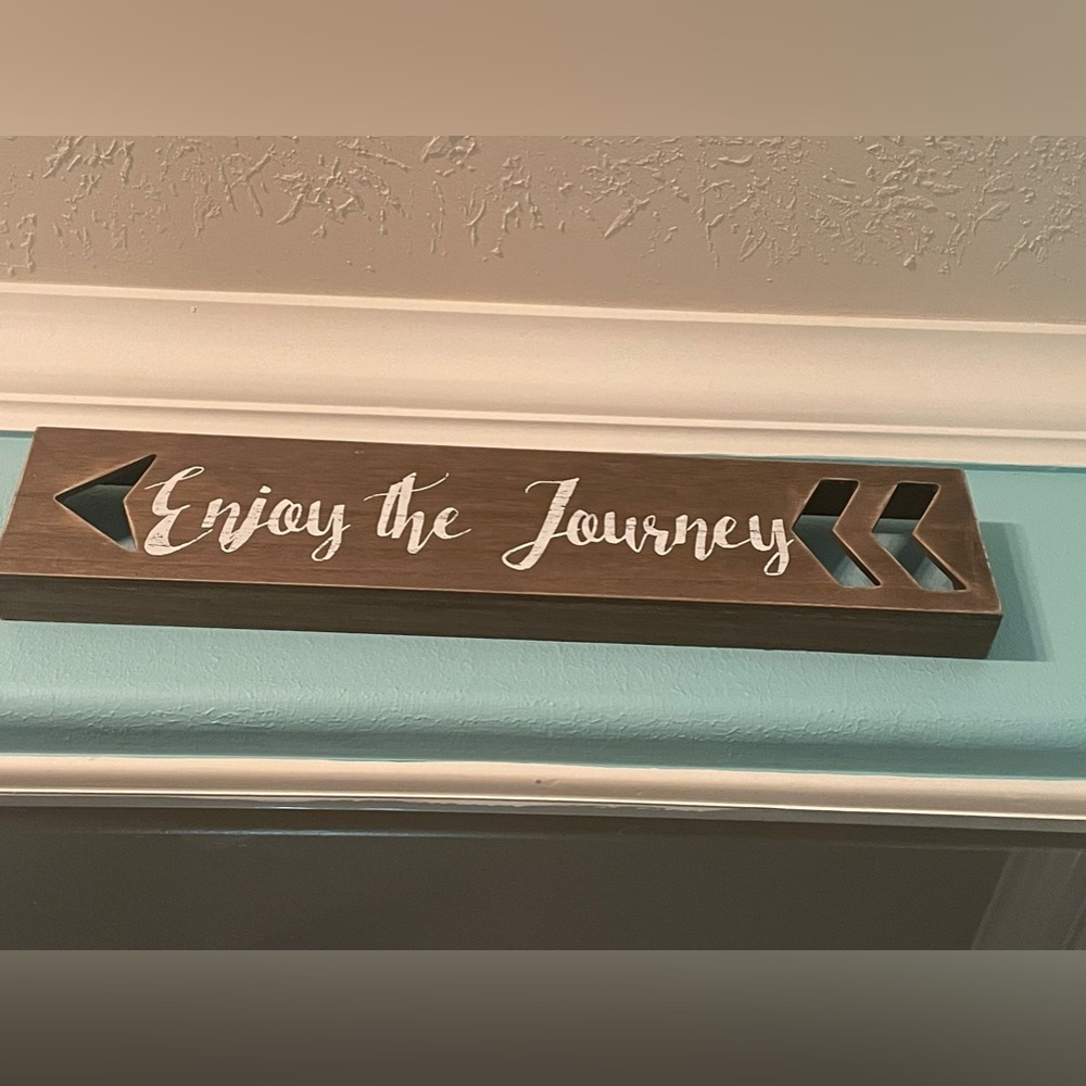 Enjoy the Journey Sign